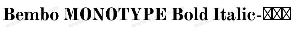 Bembo MONOTYPE Bold Italic字体转换